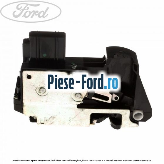Incuietoare usa spate dreapta cu inchidere centralizata Ford Fiesta 2005-2008 1.3 60 cai benzina