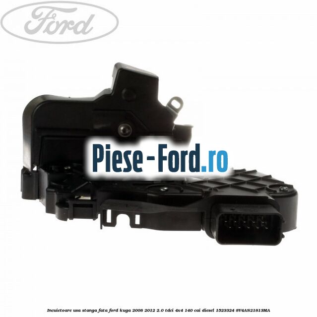 Incuietoare usa stanga fata Ford Kuga 2008-2012 2.0 TDCI 4x4 140 cai diesel