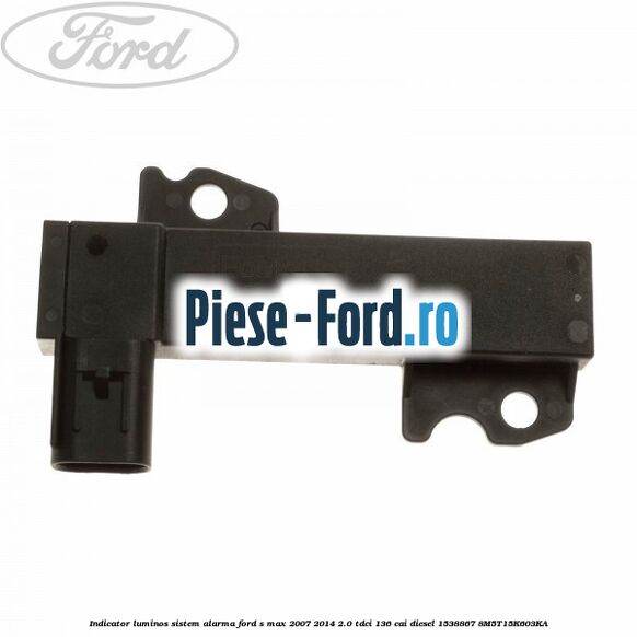 Indicator luminos sistem alarma Ford S-Max 2007-2014 2.0 TDCi 136 cai diesel