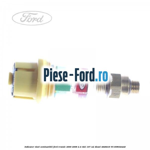 Indicator nivel combustibil Ford Transit 2000-2006 2.4 TDCi 137 cai diesel