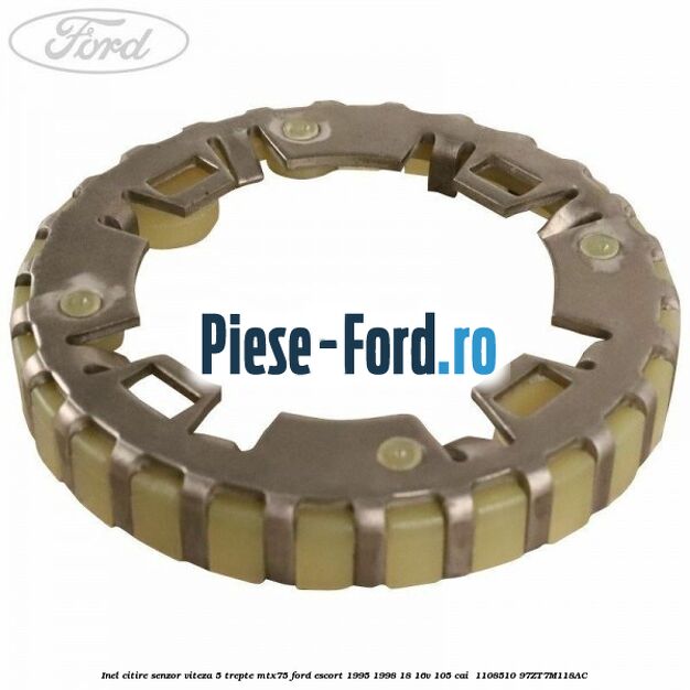Inel citire senzor viteza 5 trepte MTX75 Ford Escort 1995-1998 1.8 16V 105 cai #6BE199EC80