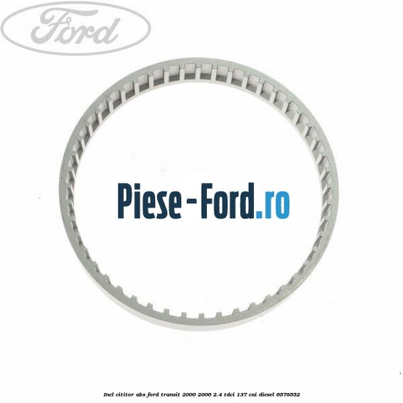 Inel cititor ABS Ford Transit 2000-2006 2.4 TDCi 137 cai