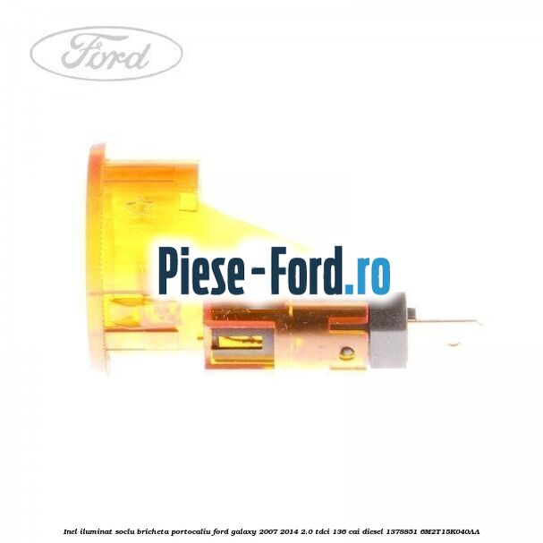 Inel iluminat soclu bricheta portocaliu Ford Galaxy 2007-2014 2.0 TDCi 136 cai diesel #F45C285D71