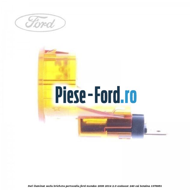 Inel iluminat soclu bricheta portocaliu Ford Mondeo 2008-2014 2.0 EcoBoost 240 cai