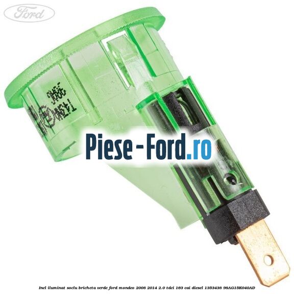 Inel iluminat soclu bricheta verde Ford Mondeo 2008-2014 2.0 TDCi 163 cai diesel #EDECF8593B