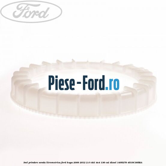 Inel prindere sonda litrometrica Ford Kuga 2008-2012 2.0 TDCi 4x4 136 cai diesel