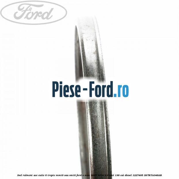 Inel rulment ace cutie 6 trepte MMT6 sau VMT6 Ford S-Max 2007-2014 2.0 TDCi 136 cai diesel #E29CEE0F57