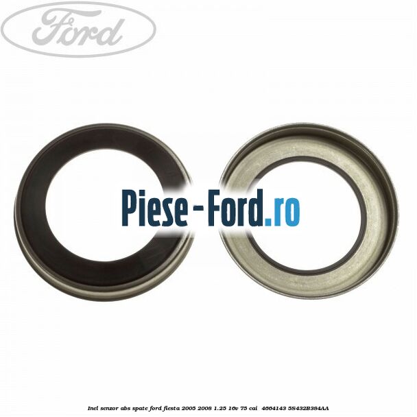Inel senzor ABS spate Ford Fiesta 2005-2008 1.25 16V 75 cai  #2A2FFE8523