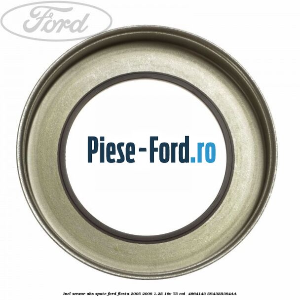 Inel senzor ABS spate Ford Fiesta 2005-2008 1.25 16V 75 cai  #2A2FFE8523