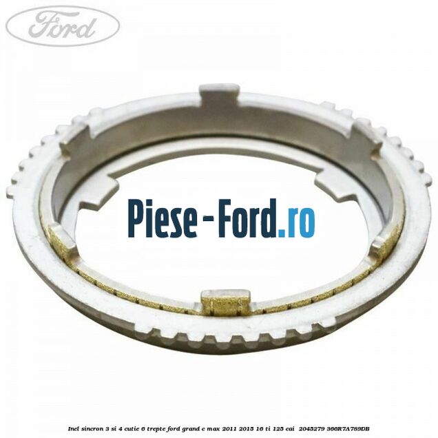 Inel sincron 3 si 4 cutie 6 trepte Ford Grand C-Max 2011-2015 1.6 Ti 125 cai #8AA3C20FCD