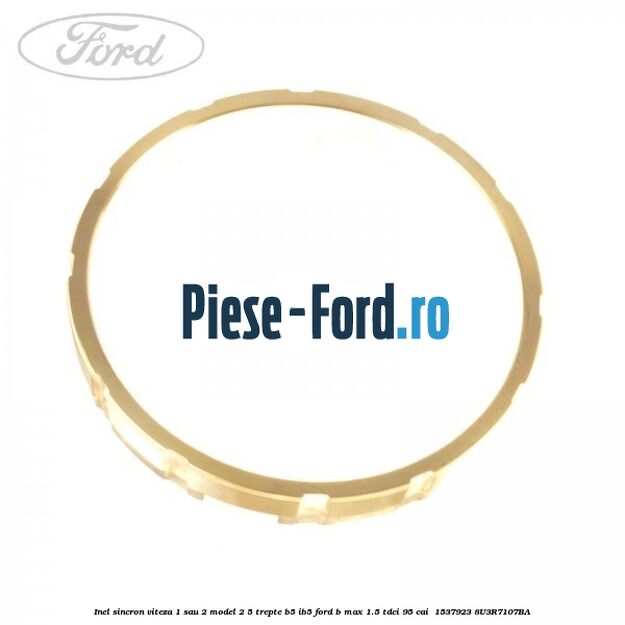 Inel sincron viteza 1 sau 2 model 2 5 trepte B5/IB5 Ford B-Max 1.5 TDCi 95 cai  #9E5E5A3365