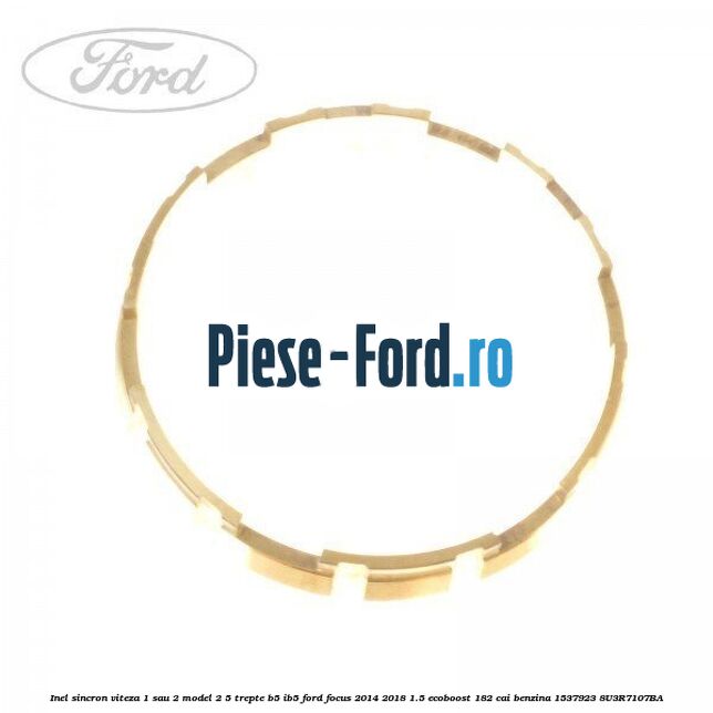 Inel sincron marsarier cutie 6 trepte Ford Focus 2014-2018 1.5 EcoBoost 182 cai benzina