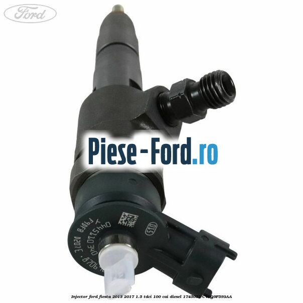 Injector Ford Fiesta 2013-2017 1.5 TDCi 100 cai diesel #DB89C9A5BB