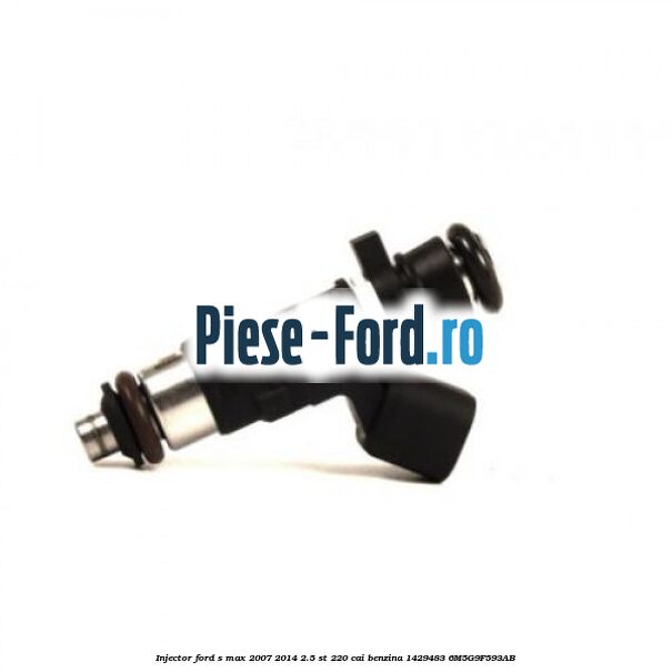 Injector Ford S-Max 2007-2014 2.5 ST 220 cai benzina