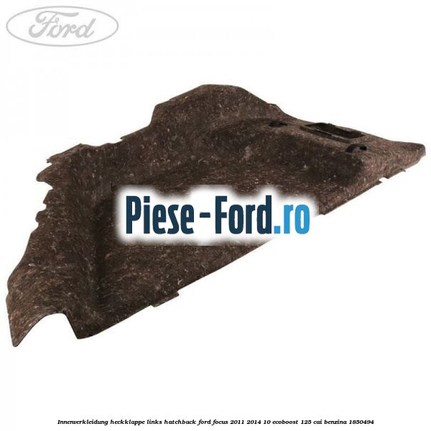 Innenverkleidung Heckklappe links Hatchback Ford Focus 2011-2014 1.0 EcoBoost 125 cai #8F6838D05E