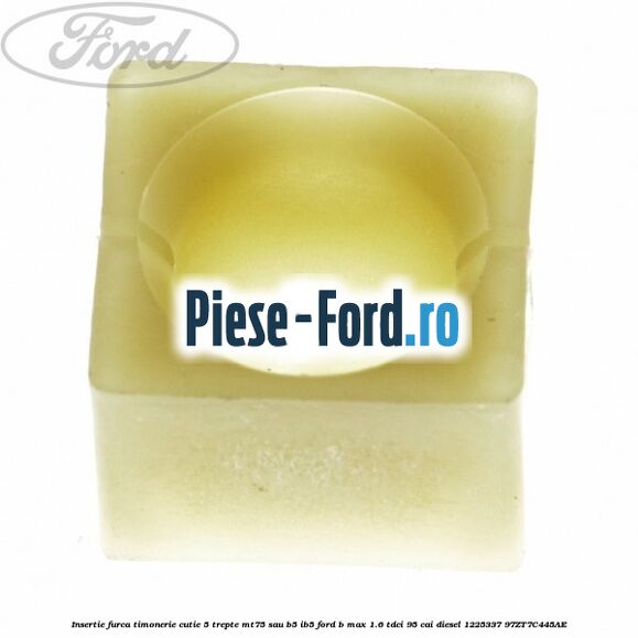 Insertie furca timonerie cutie 5 trepte MT75 sau B5/IB5 Ford B-Max 1.6 TDCi 95 cai diesel #0FD9B1C845