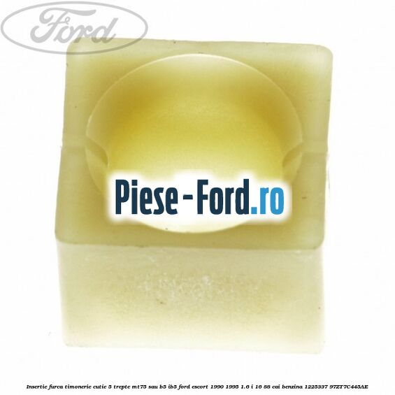 Insertie furca timonerie cutie 5 trepte MT75 sau B5/IB5 Ford Escort 1990-1995 1.6 i 16 88 cai benzina #30A72DC26B