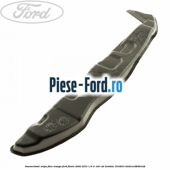 Insonorizant aripa fata stanga Ford Fiesta 2008-2012 1.6 Ti 120 cai benzina