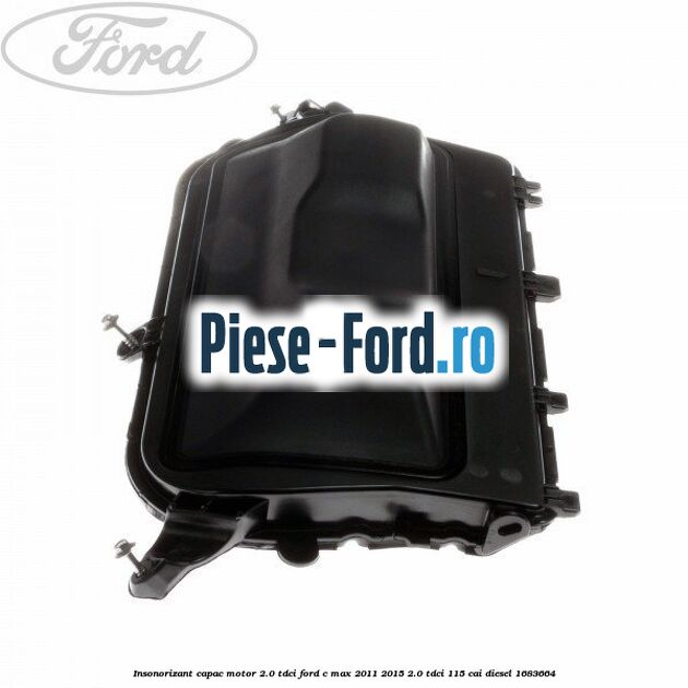 Insonorizant capac motor 2.0 Tdci Ford C-Max 2011-2015 2.0 TDCi 115 cai