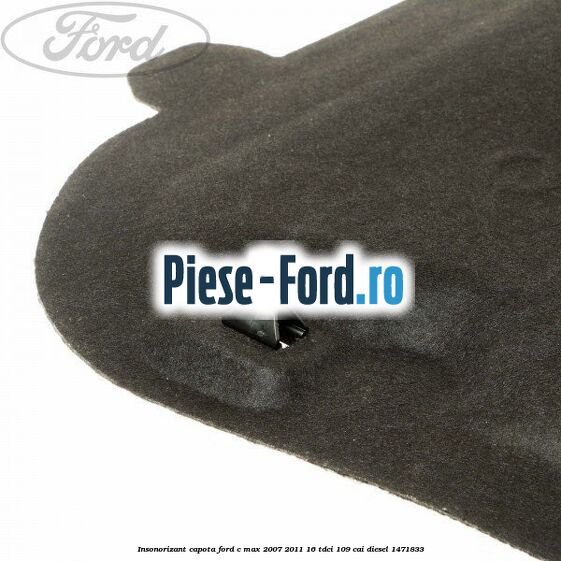 Insonorizant capota Ford C-Max 2007-2011 1.6 TDCi 109 cai #463551A04E