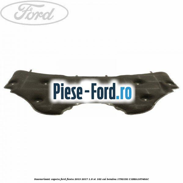 Insonorizant capota Ford Fiesta 2013-2017 1.6 ST 182 cai benzina