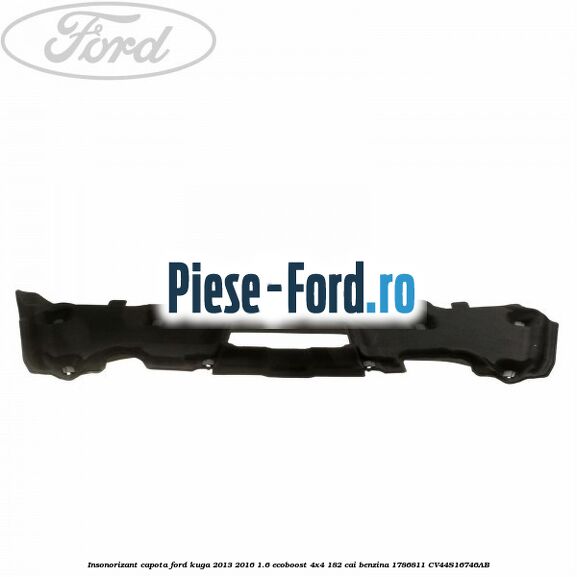 Insonorizant capota Ford Kuga 2013-2016 1.6 EcoBoost 4x4 182 cai benzina