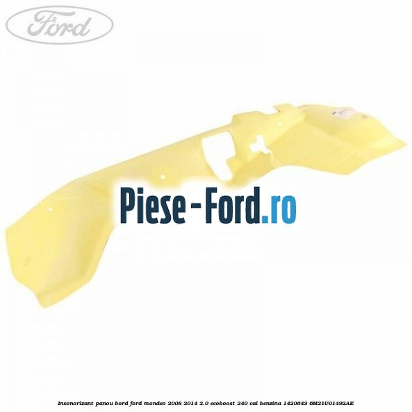 Insonorizant ingnifug Ford Mondeo 2008-2014 2.0 EcoBoost 240 cai benzina