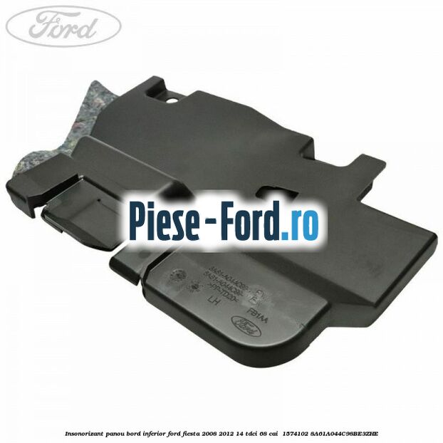 Insonorizant panou bord inferior Ford Fiesta 2008-2012 1.4 TDCi 68 cai #387BCB7CF6