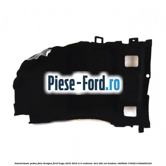 Insonorizant podea fata dreapta Ford Kuga 2016-2018 2.0 EcoBoost 4x4 242 cai benzina