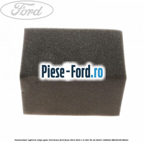 Insonorizant capota Ford Focus 2014-2018 1.6 TDCi 95 cai diesel