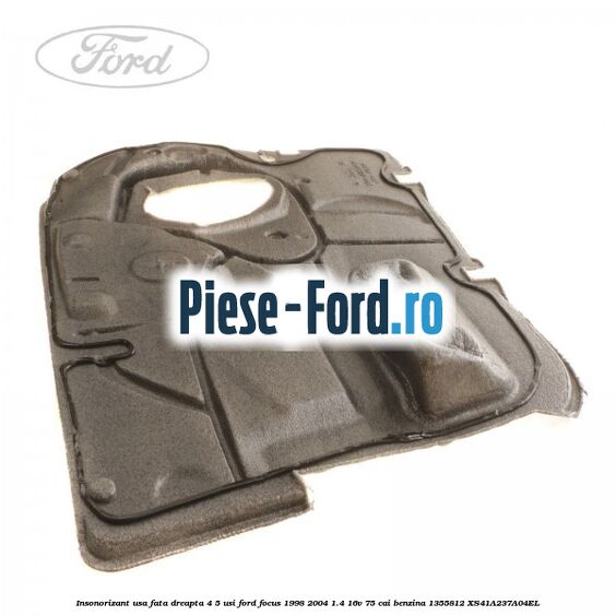 Insonorizant podea fata stanga Ford Focus 1998-2004 1.4 16V 75 cai benzina