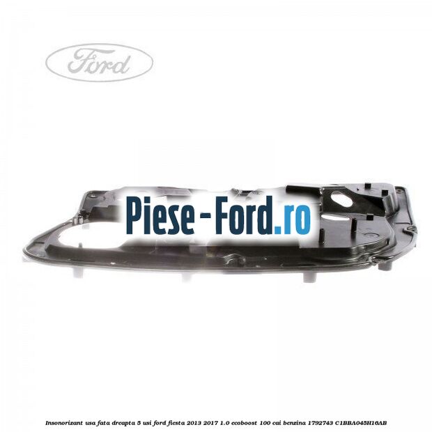 Insonorizant usa fata dreapta 5 usi Ford Fiesta 2013-2017 1.0 EcoBoost 100 cai benzina