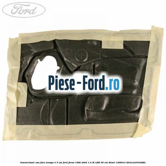 Insonorizant usa fata stanga 4/5 usi Ford Focus 1998-2004 1.8 DI/TDDi 90 cai diesel #0D7B383A82