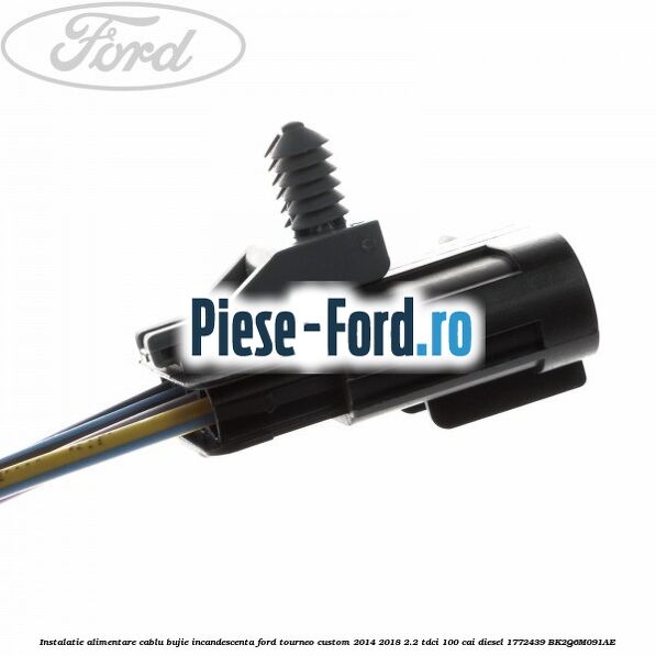 Cablu alimentare bujii incandescente Ford Tourneo Custom 2014-2018 2.2 TDCi 100 cai diesel