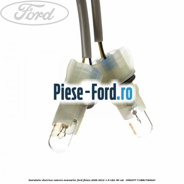 Instalatie electrica camera marsarier Ford Fiesta 2008-2012 1.6 TDCi 90 cai  #7C05FB22B8