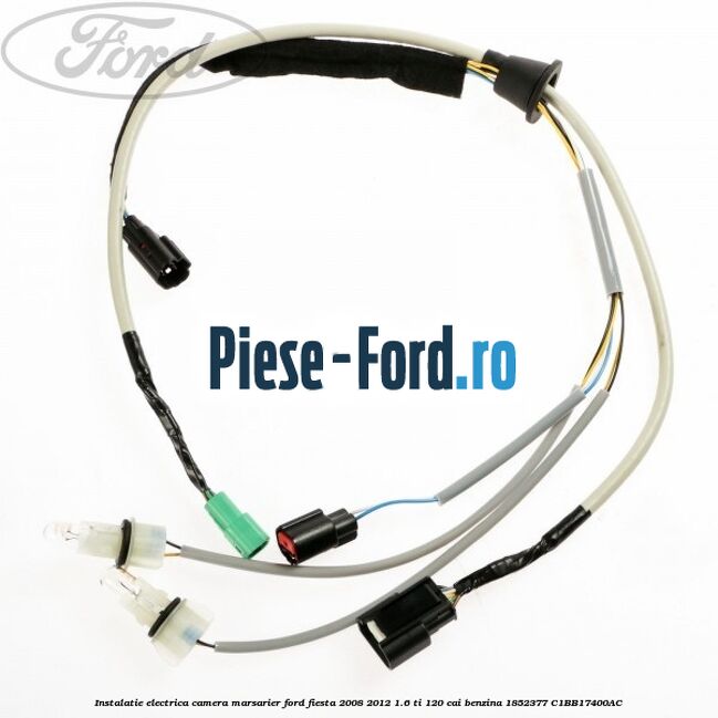 Instalatie electrica camera marsarier Ford Fiesta 2008-2012 1.6 Ti 120 cai benzina