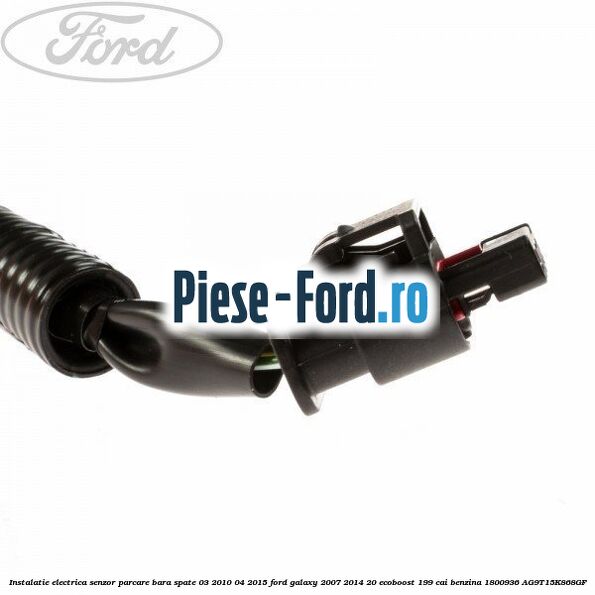 Instalatie electrica senzor parcare bara spate 03/2010-04/2015 Ford Galaxy 2007-2014 2.0 EcoBoost 199 cai #5DE8090406