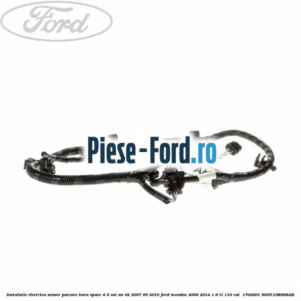 Instalatie electrica senzor parcare bara spate 4/5 usi an 02/2007-09/2010 Ford Mondeo 2008-2014 1.6 Ti 110 cai  #D92F2A2015