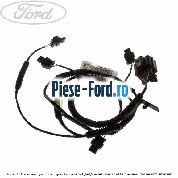 Instalatie electrica senzor parcare bara spate 5 usi hatchback Ford Focus 2011-2014 2.0 TDCi 115 cai diesel