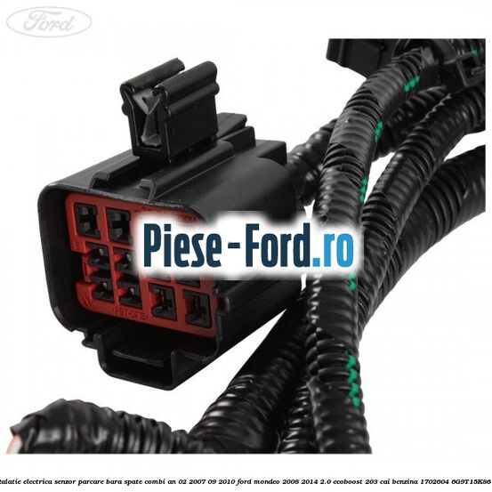 Instalatie electrica senzor parcare bara spate combi an 02/2007-09/2010 Ford Mondeo 2008-2014 2.0 EcoBoost 203 cai benzina #A8FD2B559A
