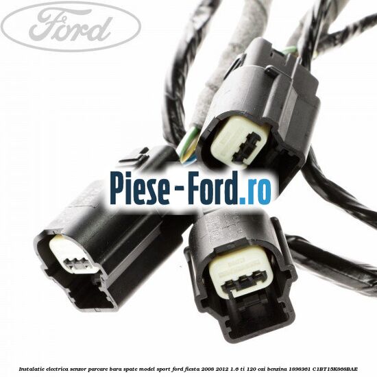 Instalatie electrica senzor parcare bara spate model sport Ford Fiesta 2008-2012 1.6 Ti 120 cai benzina