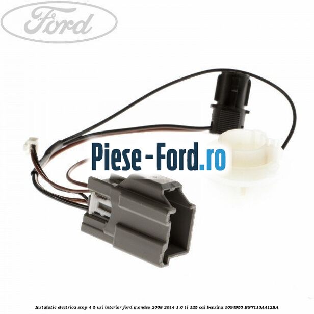 Fir soclu bec stop spate Ford Mondeo 2008-2014 1.6 Ti 125 cai benzina