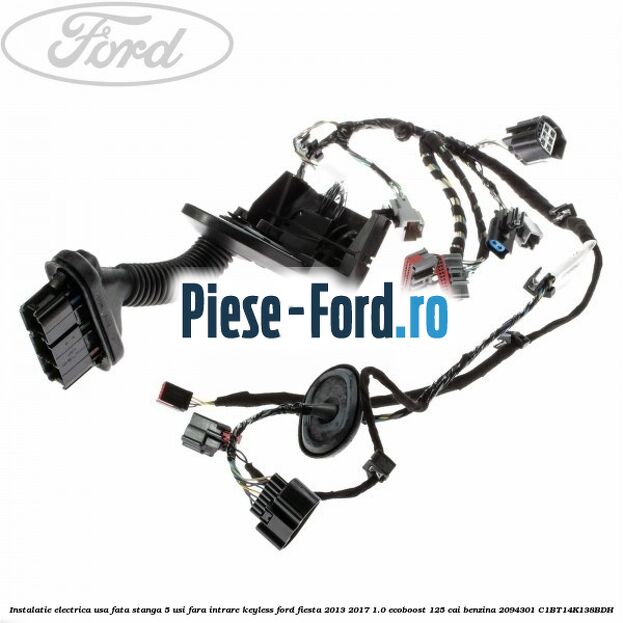 Instalatie electrica usa fata stanga 3 usi fara intrare si pornire KEYLESS Ford Fiesta 2013-2017 1.0 EcoBoost 125 cai benzina