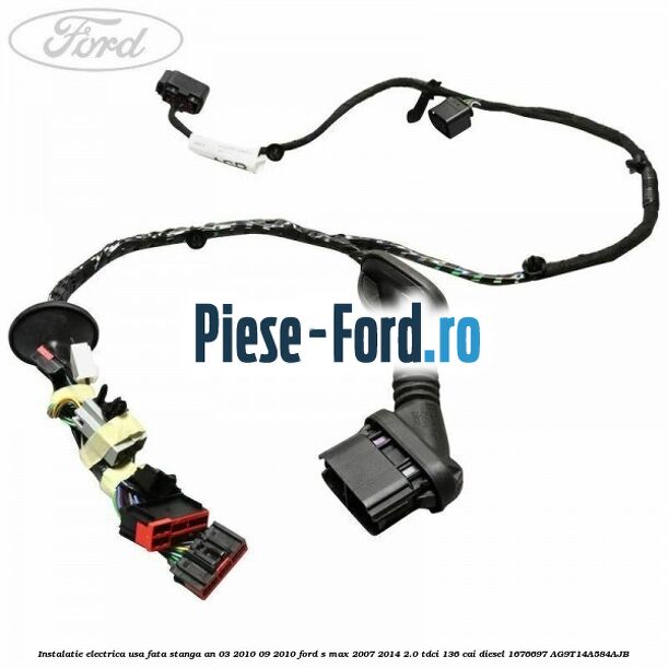 Instalatie electrica usa fata stanga an 03/2010-09/2010 Ford S-Max 2007-2014 2.0 TDCi 136 cai diesel #D47DF2EACC
