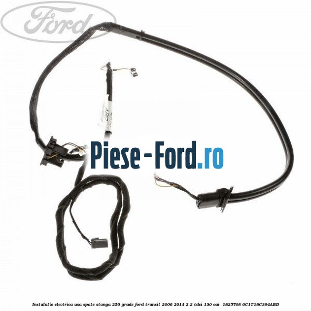 Instalatie electrica usa spate stanga 256 grade Ford Transit 2006-2014 2.2 TDCi 130 cai  #18240E7099