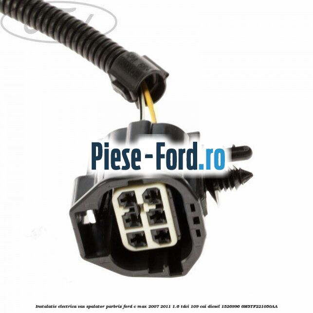 Instalatie electrica vas spalator parbriz Ford C-Max 2007-2011 1.6 TDCi 109 cai diesel