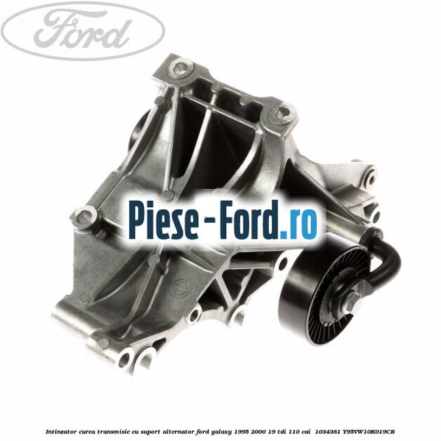 Intinzator curea transmisie cu suport alternator Ford Galaxy 1995-2000 1.9 TDI 110 cai #1F1FC8A2FA