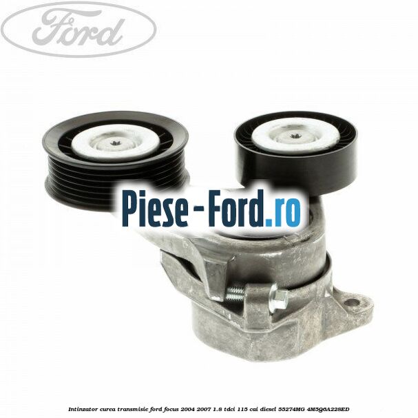 Intinzator curea transmisie Ford Focus 2004-2007 1.8 TDCi 115 cai diesel #6184EA1495