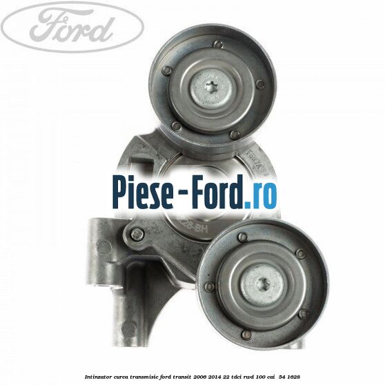 Intinzator curea transmisie Ford Transit 2006-2014 2.2 TDCi RWD 100 cai #6F6487AA81