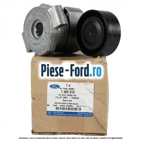 Intinzator curea transmisie Ford Transit Custom 2014-2018 2.2 TDCi 155 cai diesel #F95DAF5F0B